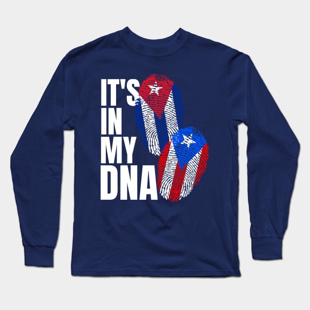 Cuban And Puerto Rican DNA Heritage Mix Flag Gift Long Sleeve T-Shirt by Just Rep It!!